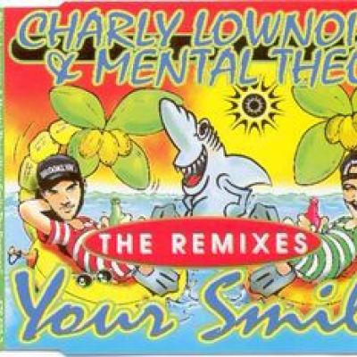 Charly Lownoise & Mental Theo - Your Smile The Remixes (1996) 