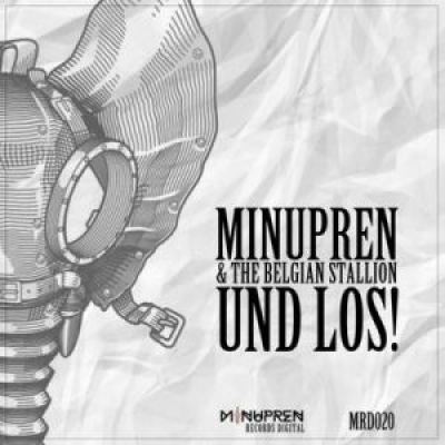 DJ MinuPren & The Belgian Stallion - Und Los!!! (2017)