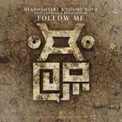 Headhunterz & Sound Rush ft. Eurielle & Ryan Louder - Follow Me (2019)