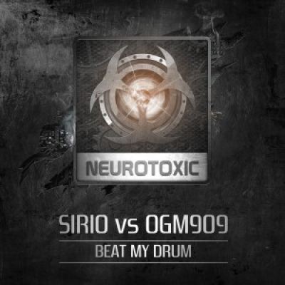 Sirio vs OGM909 - Beat My Drum (2017)