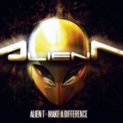 Alien-T - Make A Difference (2012)