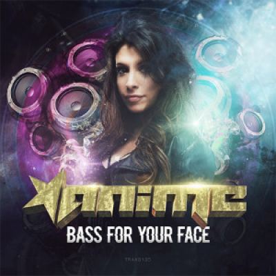 AniMe - Bass For Your Face (2014)