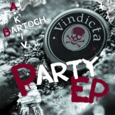 Bartoch and A-Kriv - Party EP (2013)