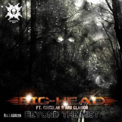 Big-Head ft Circular D And Clarion - Beyond The Mist (2014)