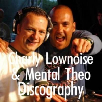 Charly Lownoise & Mental Theo Discography