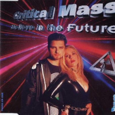Critical Mass - Believe In The Future (1996)
