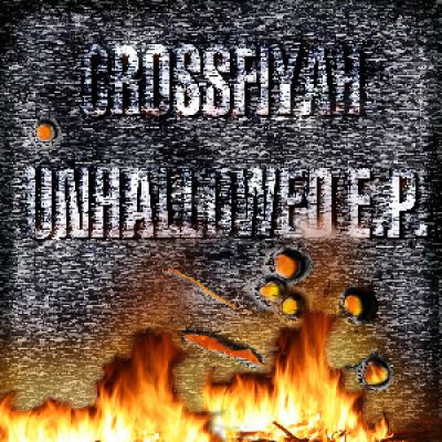 Crossfiyah - Unhallowed (2013)