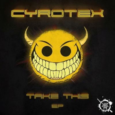 Cyrotex - Take This! EP (2015)