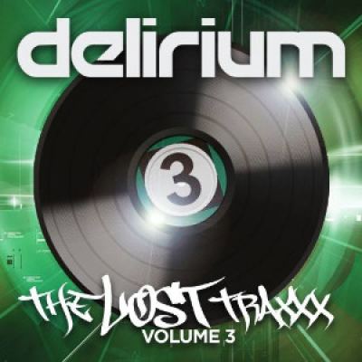 DJ Delirium - The Lost Traxx Volume 3 (2014)