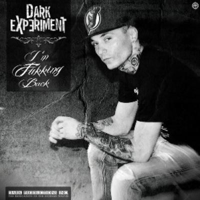 Dark Experiment - I'm Fukking Back (2015)