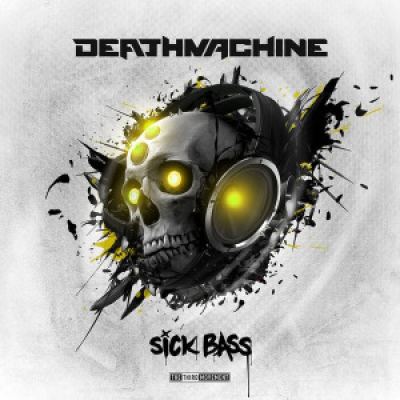 Deathmachine - Sick Bass EP (2015)