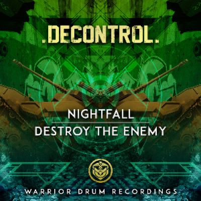 Decontrol - Nightfall / Destroy The Enemy (2015)