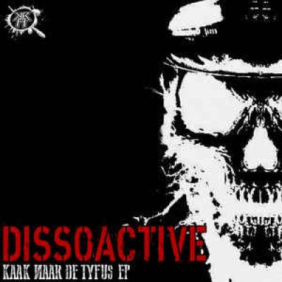  Dissoactive - Kaak Naar De Tyfus EP (2016)