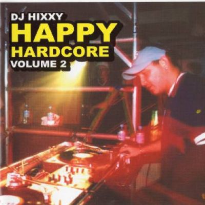 Dj Hixxy - Happy Hardcore Vol 2 (2003)