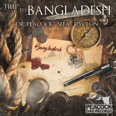 Dr. Peacock & Sefa & Cyclon - Trip To Bangladesh (2016)