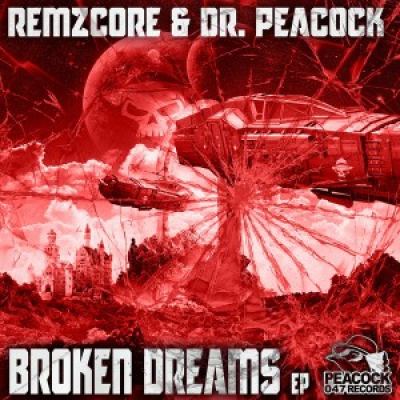 Remzcore & Dr. Peacock - Broken Dreams EP (2017)