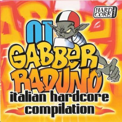 VA - Gabber Raduno 01 - Italian Hardcore Compilation (2002)