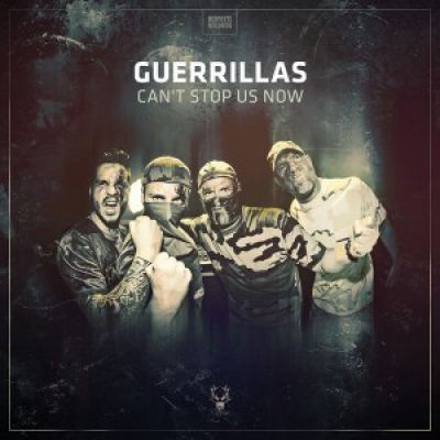 Guerrillas - Cant Stop Us Now