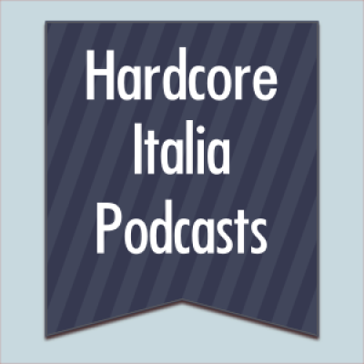 AniMe, Mad Dog, Art of Fighters - Hardcore Italia Podcast 19, 20, 21 (2011)