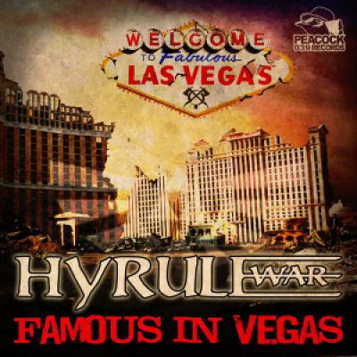 Hyrule War - Famous In Vegas (2016)