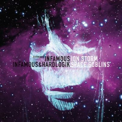 Infamous & Hardlogik - Ion Storm / Space Goblins (2015)