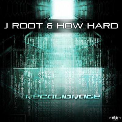J Root And How Hard - Recalibrate (2014)