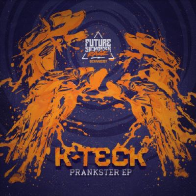 K-TecK - Prankster EP (2016)