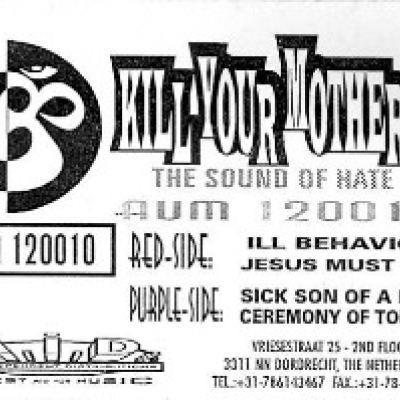 Kill Your Mother - The Sound Of Hate! (1996)