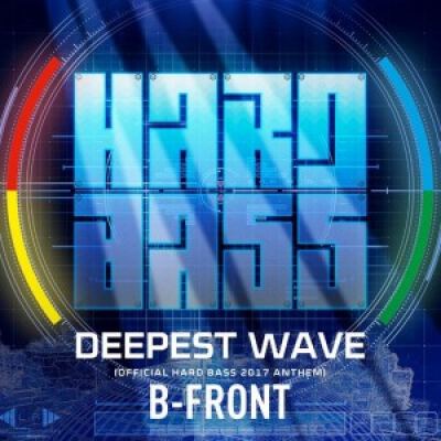 B-Front - Deepest Wave (Official Hard Bass 2017 Anthem) (2017)