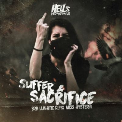 Lunatic & Miss Hysteria / Repix - Suffer & Sacrifice (2015)