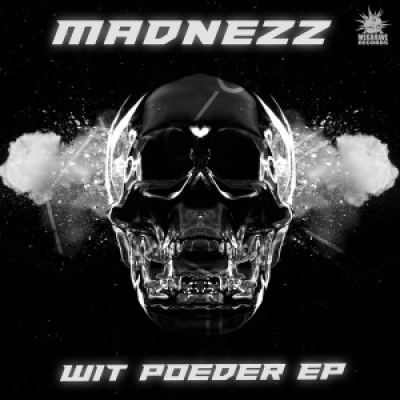 Madnezz - Witte Poeder EP (2016)