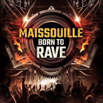 Maissouille - Born To Rave (2016)