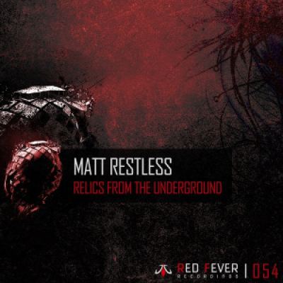 Matt Restless - Underground Relic (2015)