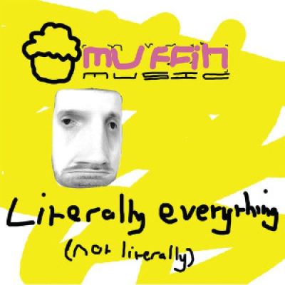 VA - Muffin Music: Literally Everything (Not Literally) (2014)