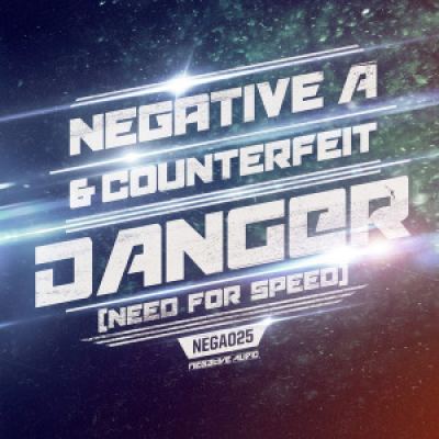 Negative A & Counterfeit - Danger (Need For Speed) (2016)