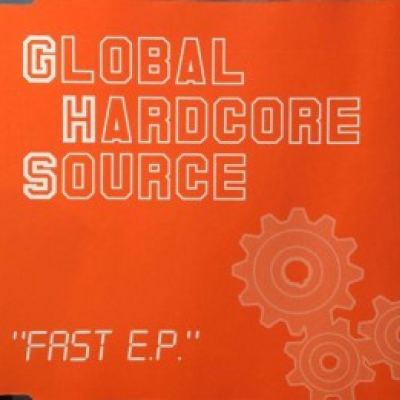 Global Hardcore Source - Fast EP (1993)