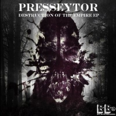 Presseytor - Destruction Of The Empire EP (2016)