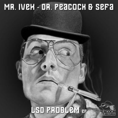 Mr. Ivex - Dr. Peacock & Sefa - LSD Problem EP