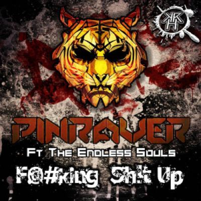 PinRaver - F@#king Sh!t Up (2016)