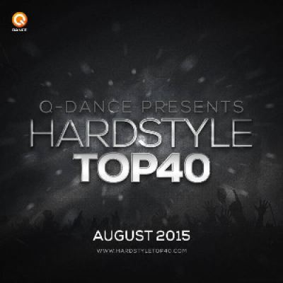 Q-dance Hardstyle Top 40 August 2015
