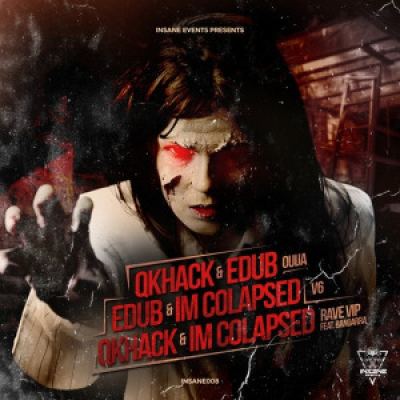 Qkhack & Im Colapsed & Edub - Ouija / V6 / Rave VIP (2015)