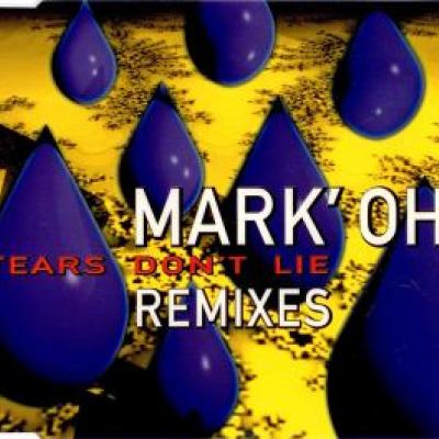 Mark 'Oh - Tears Don't Lie (Remixes) (1995)