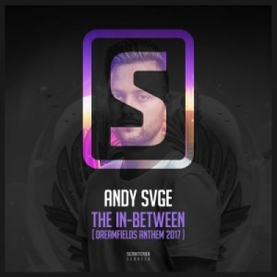 Andy SVGE - The In-Between (Dreamfields Festival 2017 Anthem) (2017)