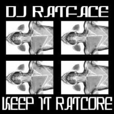 DJ Ratface - Keep It Ratcore (2008)