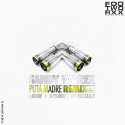 Sandy Warez - Puta Madre Remixes (2016)