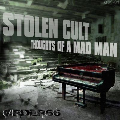 Stolen Cult - Thoughts Of A Mad Man (2014)