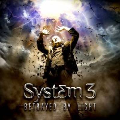 System 3 - Betrayed By Light (2013)