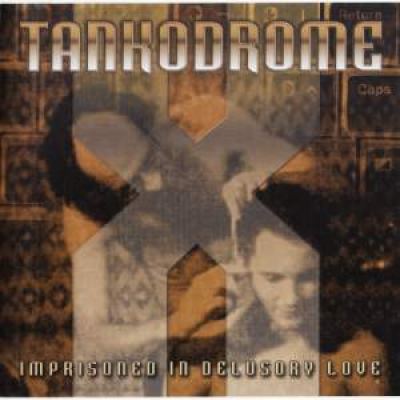 VA - Tankodrome X - Imprisoned In Delusory Love (2012)