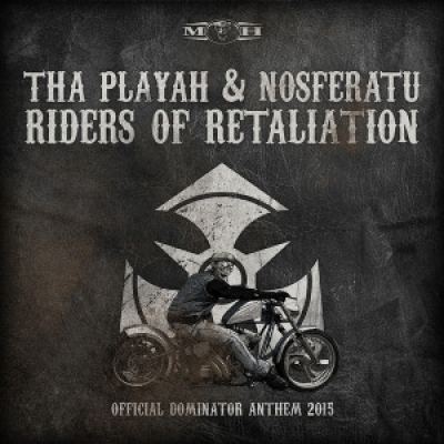 Tha Playah & Nosferatu - Riders of Retaliation (2015)