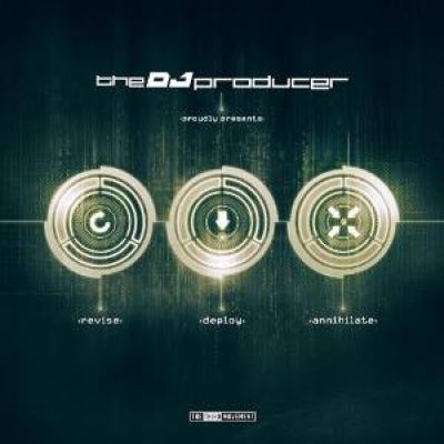 The DJ Producer - Revise Deploy Annihilate (2015)